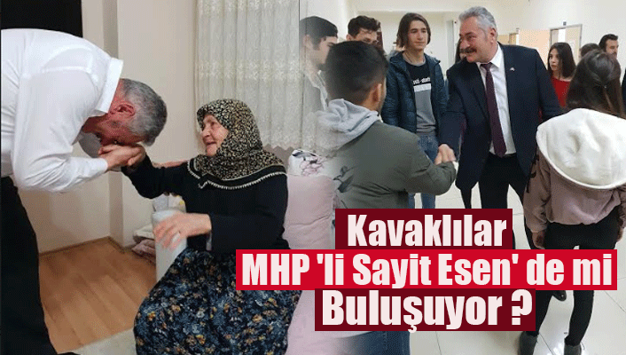 Kavak MHP 'li Sayit Esen' de mi Buluşuyor ?