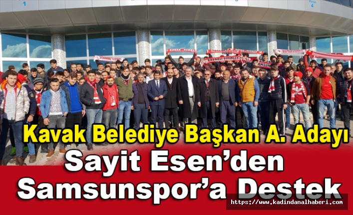 MHP Kavak Aday Adayı Sayit Esen'den Samsunspor'a Destek