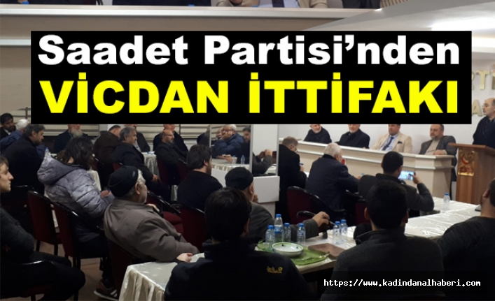 Saadet Partisi'den 'Vicdan İttifakı' Açıklaması!