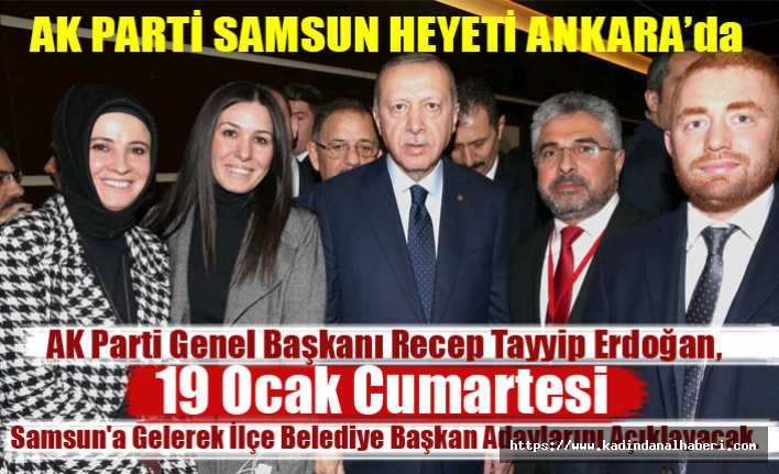 Başkan Aksu ve Samsun Heyeti Genel Başkan Erdoğan ile buluştu
