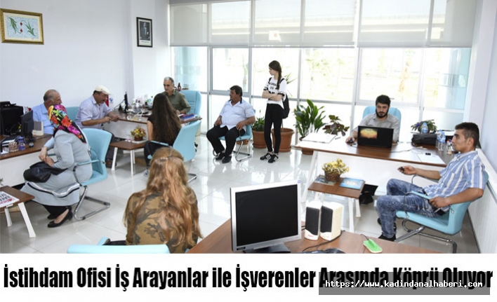 İstihdam Ofisi İş Arayanlar ile İşverenler Arasında Köprü Oluyor