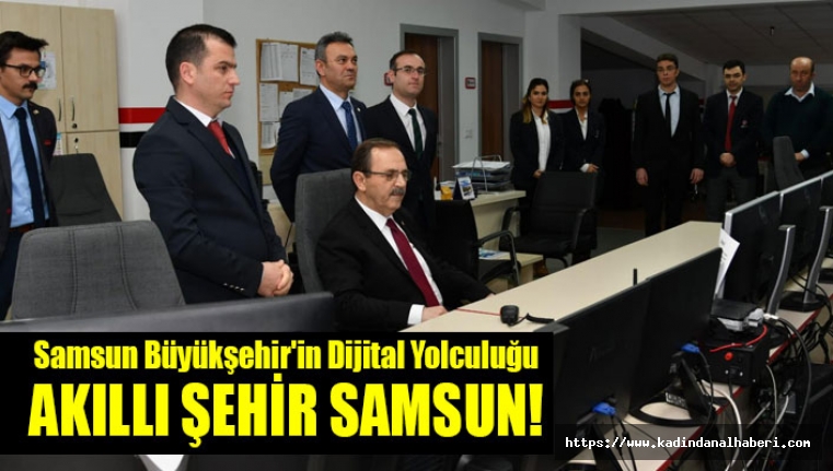 Samsun Büyükşehir'in Dijital Yolculuğu AKILLI ŞEHİR SAMSUN!