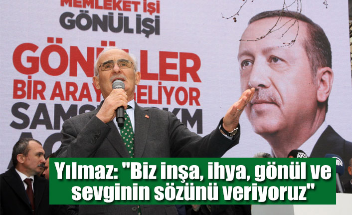 Yilmaz Biz Insa Ihya Gonul Ve Sevginin Sozunu Veriyoruz