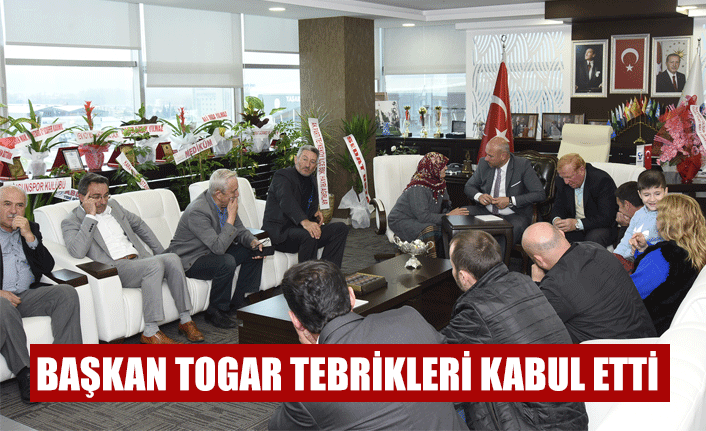 BAŞKAN TOGAR TEBRİKLERİ KABUL ETTİ