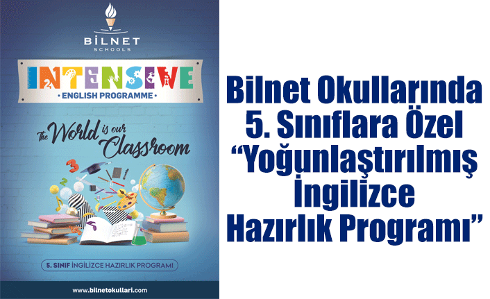 Bilnet Okullarında 5. Sınıflara Özel “Yoğunlaştırılmış İngilizce Hazırlık Programı”