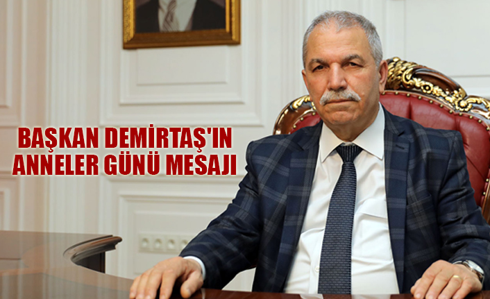 BAŞKAN DEMİRTAŞ'IN ANNELER GÜNÜ MESAJI