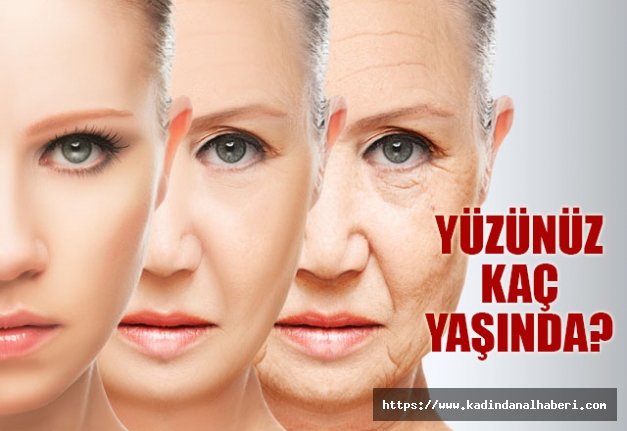 YÜZÜNÜZ KAÇ YAŞINDA?