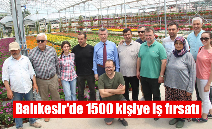 Balıkesir'de 1500 kişiye iş fırsatı