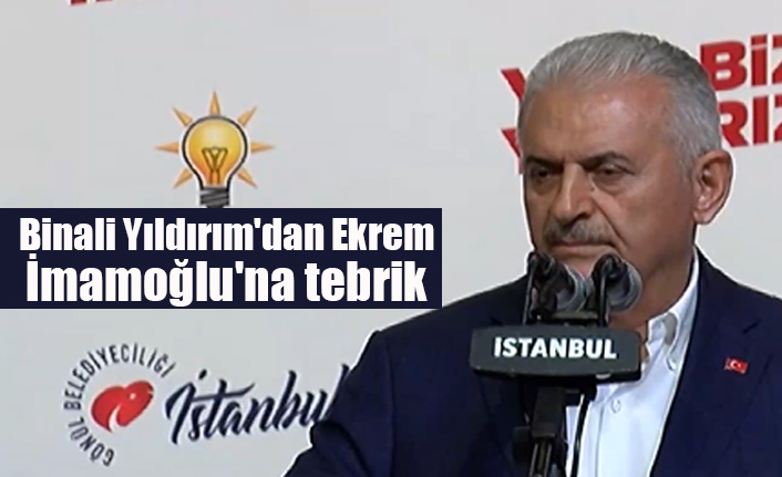 Binali Yıldırım'dan Ekrem İmamoğlu'na tebrik