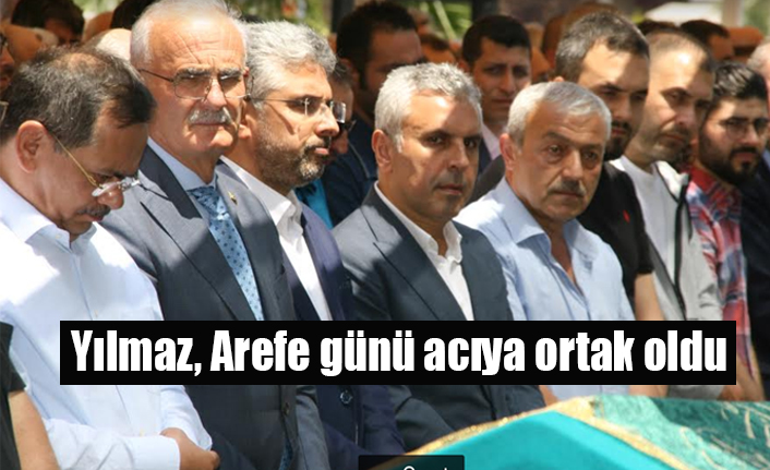 Yılmaz, Arefe günü acıya ortak oldu