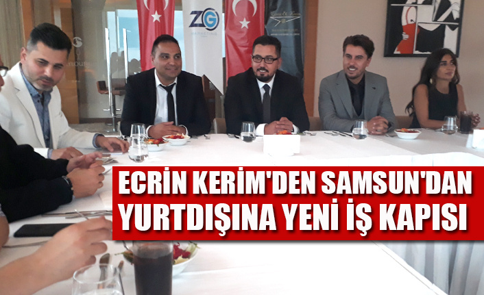 Ecrin Kerim'den Samsun'dan Yurtdışına Yeni İş Kapısı