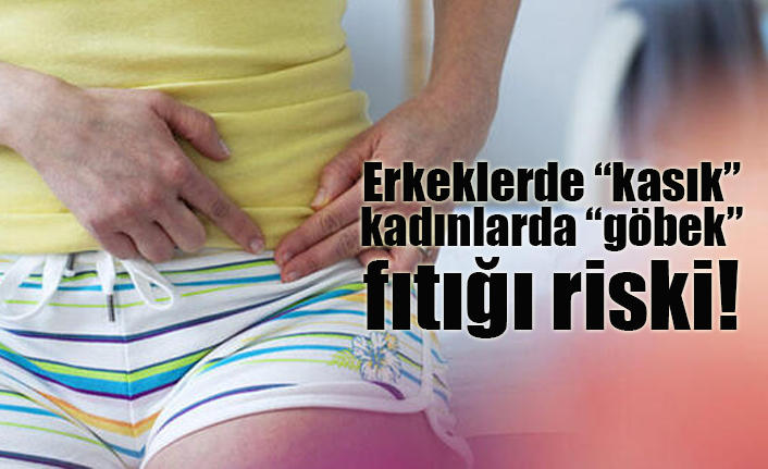 Erkeklerde “kasık”, kadınlarda “göbek” fıtığı riski!