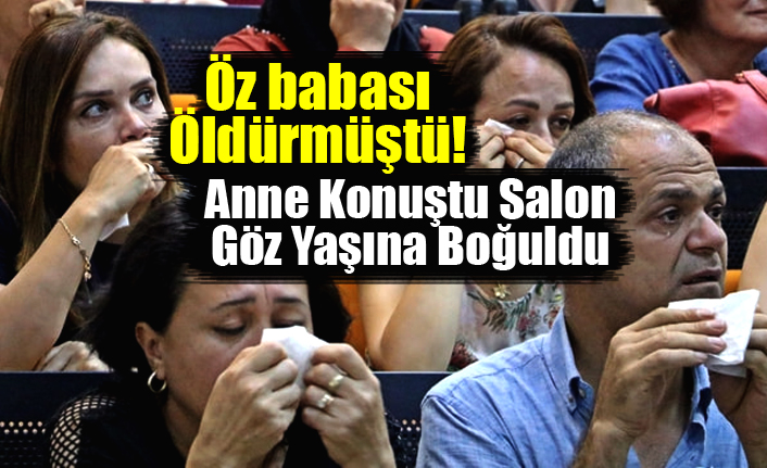 Öz babası Öldürmüştü! Anne Konuştu Salon Göz Yaşına Boğuldu