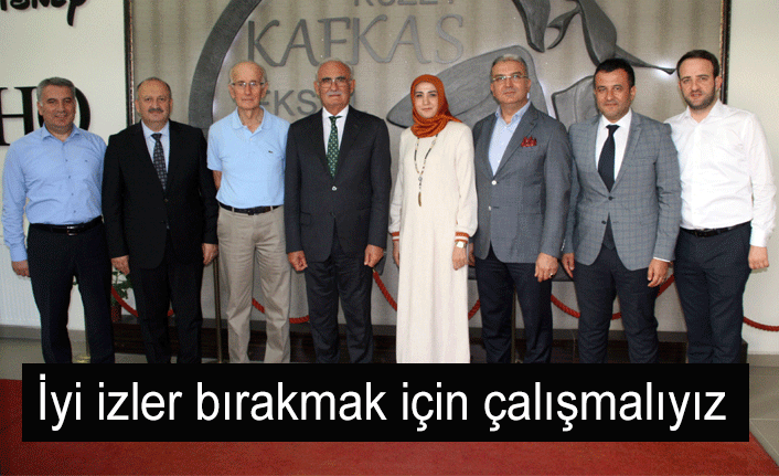 "İyi izler bırakmak için çalışmalıyız"