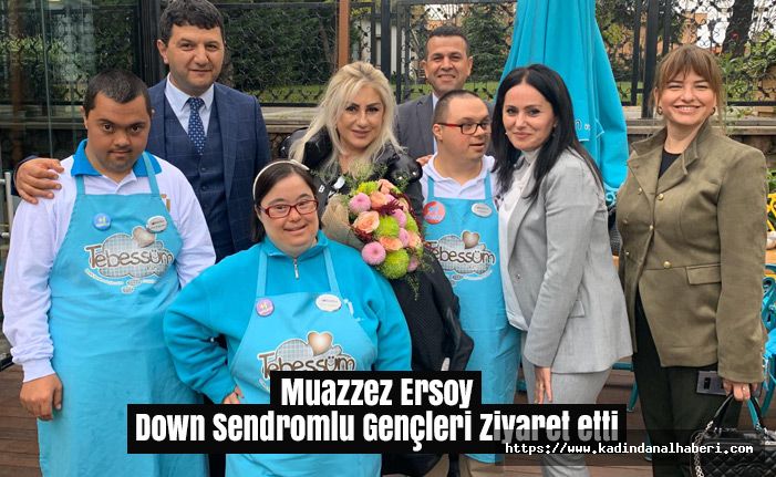Muazzez Ersoy, Down Sendromlu Gençleri Ziyaret Etti