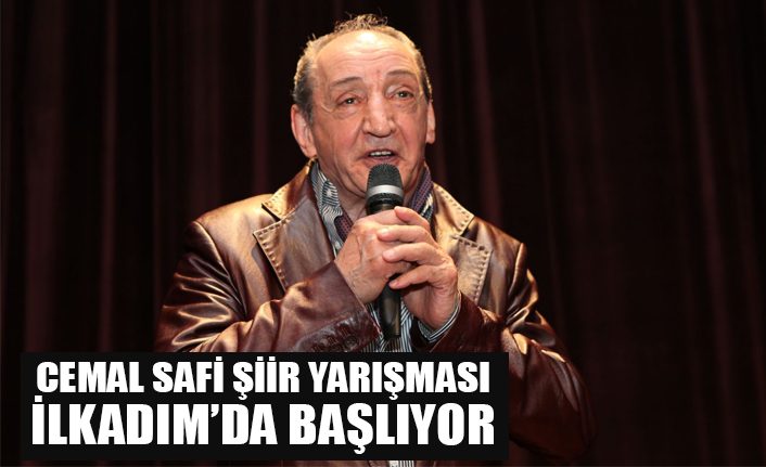 CEMAL SAFİ ŞİİR YARIŞMASI İLKADIM’DA BAŞLIYOR