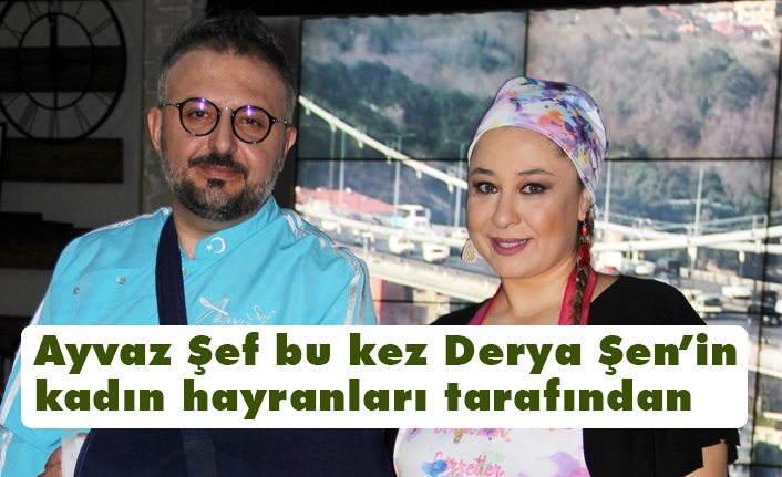 'Ayvaz Şef İle Mutfağım Şahane' ilginç olaylara sahne oluyor