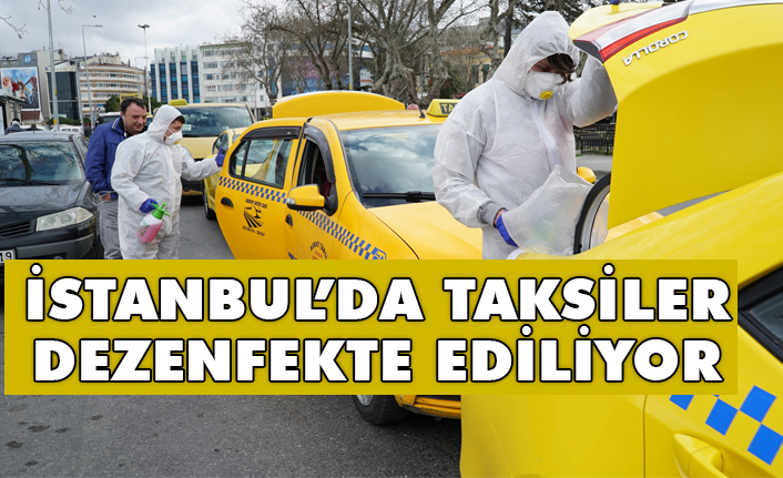 İstanbul Taksileri Dezenfekte Edildi