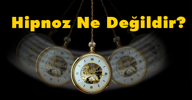 Hipnoz Ne Değildir?