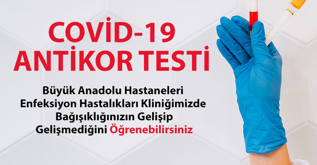 Antikor testi ile Covid-19 hastalığını geçirip geçirmediğiniz anlaşılabilir!