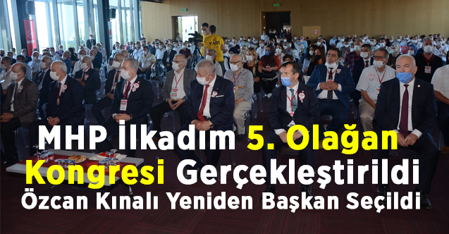 MHP İlkadım İlçesi 5. Olağan Kongresi gerçekleştirildi