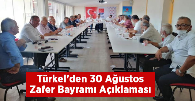 Türkel'den 30 Ağustos Zafer Bayramı Açıklaması