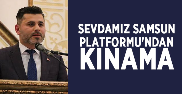 Sevdamız Samsun Platformu'ndan Kınama