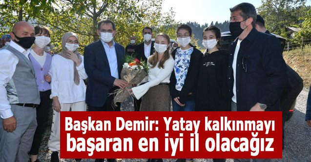 Başkan Demir: Yatay kalkınmayı başaran en iyi il olacağız