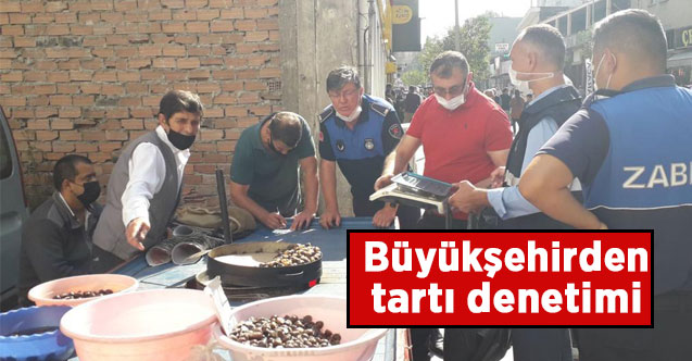 Büyükşehirden tartı denetimi