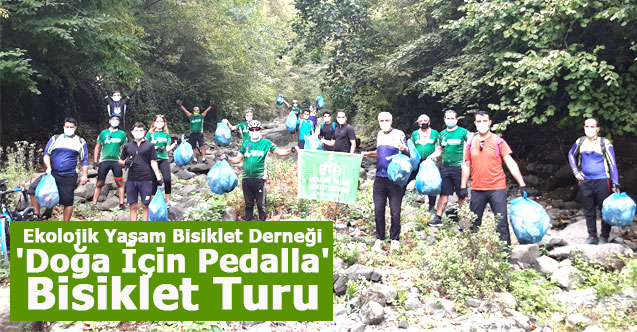 Ekolojik Yaşam Bisiklet Derneği 'Doğa İçin Pedalla' Bisiklet Turu