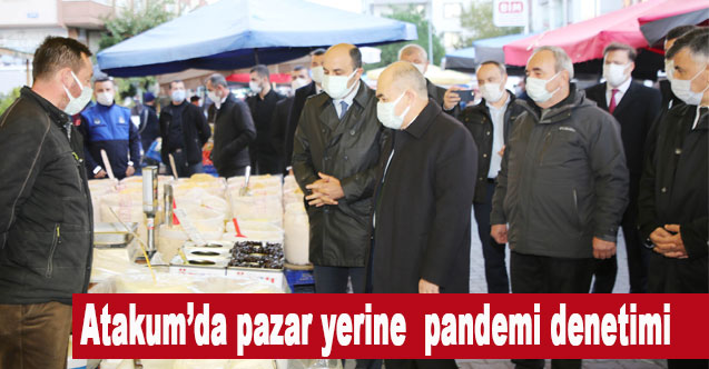 Atakum’da pazar yerine pandemi denetimi