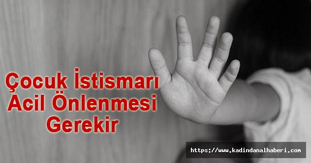 Çocuk İstismarı Acil Önlenmesi Gerekir