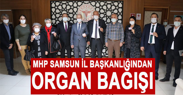 MHP SAMSUN İL BAŞKANLIĞINDAN ORGAN BAĞIŞI