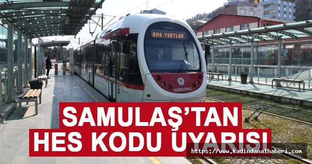 SAMULAŞ’tan HES kodu uyarısı