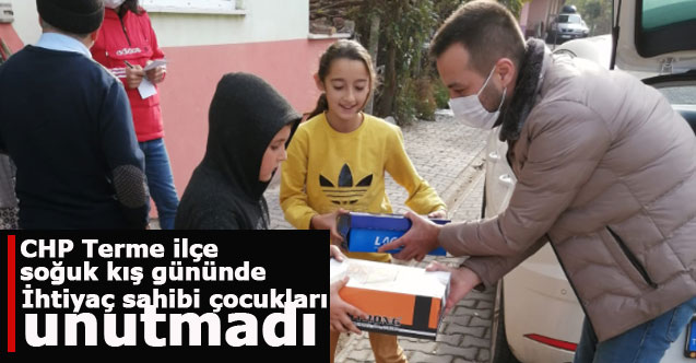CHP Terme ilçe soğuk kış gününde İhtiyaç sahibi çocukları unutmadı