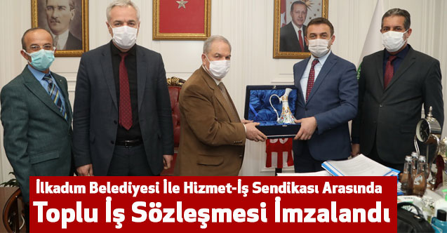 İlkadım Belediyesi İle Hizmet-İş Sendikası Arasında Toplu İş Sözleşmesi İmzalandı