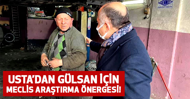 USTA’DAN GÜLSAN İÇİN MECLİS ARAŞTIRMA ÖNERGESİ!
