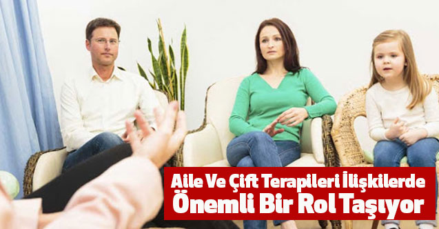 Aile Ve Çift Terapileri İlişkilerde Önemli Bir Rol Taşıyor