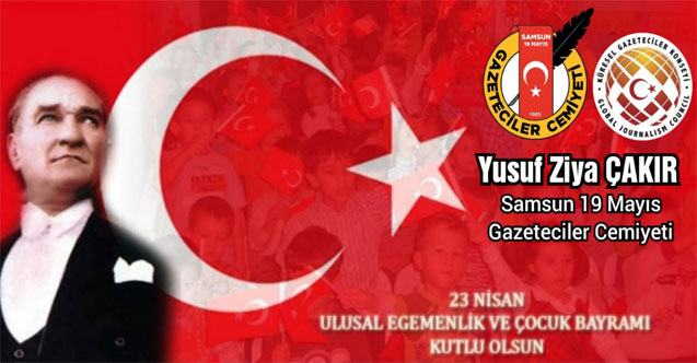 Gazeteciler Cemiyeti'nden 23 NİSAN mesajı '101'İNCİ YILDA DİMDİK AYAKTA...'