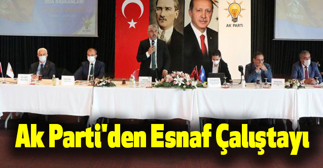 Ak Parti'den Esnaf Çalıştayı