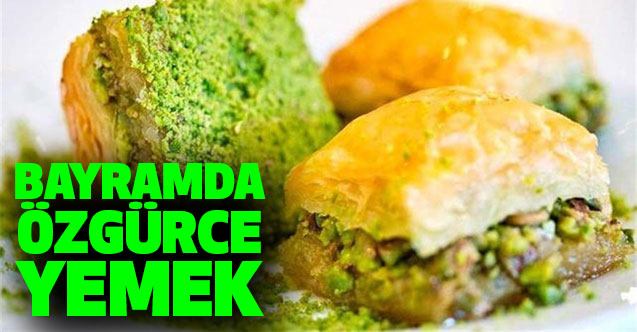 Bayramda Özgürce Yemek