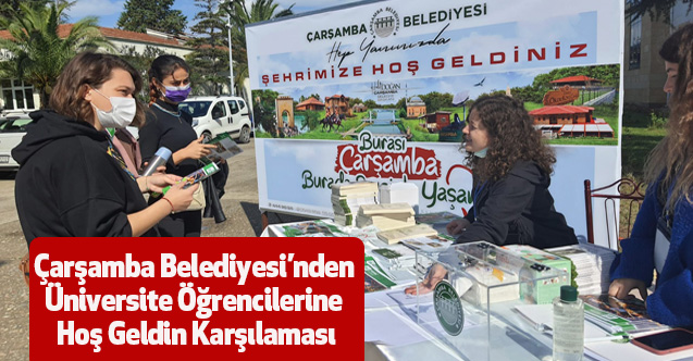 Çarşamba Belediyesi’nden Üniversite Öğrencilerine Hoş Geldin Karşılaması