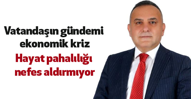 Vatandaşın gündemi ekonomik kriz "Hayat pahalılığı nefes aldırmıyor"
