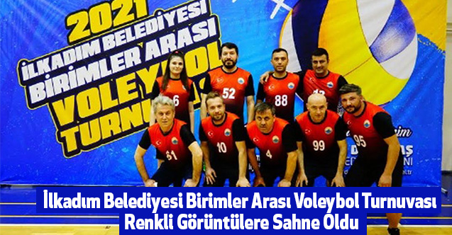 İlkadım Belediyesi Birimler Arası Voleybol Turnuvası Renkli Görüntülere Sahne Oldu