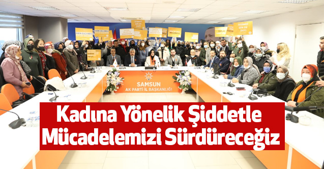 Kadına Yönelik Şiddetle Mücadelemizi Sürdüreceğiz