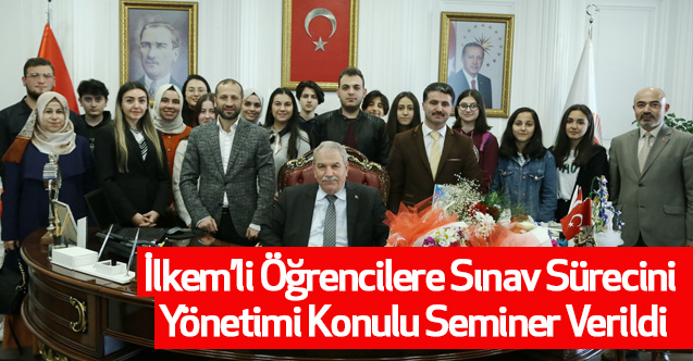 İlkem’li Öğrencilere Sınav Sürecini Yönetimi Konulu Seminer Verildi