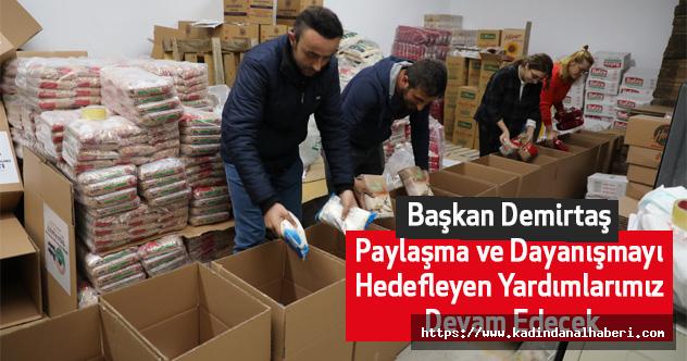 Başkan Demirtaş Paylaşma Ve Dayanışmayı Hedefleyen Yardımlarımız Devam Edecek