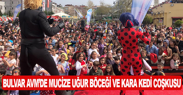 Bulvar Avm’de Mucize Uğur Böceği ve Kara Kedi Coşkusu…