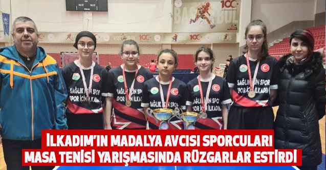 İlkadım’ın Madalya Avcısı Sporcuları Masa Tenisi Yarışmasında Rüzgarlar Estirdi
