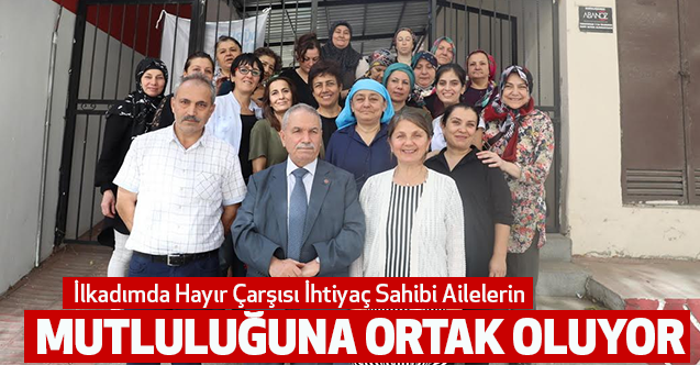 İlkadımda Hayır Çarşısı İhtiyaç Sahibi Ailelerin mutluluğuna ortak oluyor